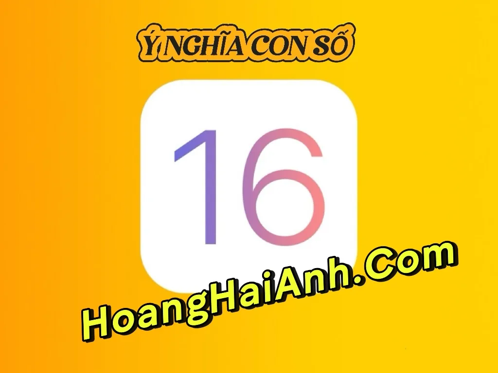 Số 16 có ý nghĩa gì đối với người sử dụng Iphone 16