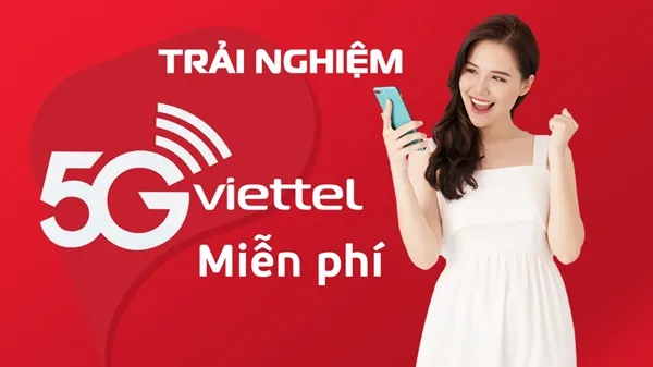 Mách bạn cách đăng ký nhận 20GB data trải nghiệm 5G miễn phí của nhà mạng Viettel